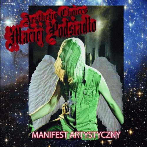 Maciej Podsiadlo : Manifest Artystyczny